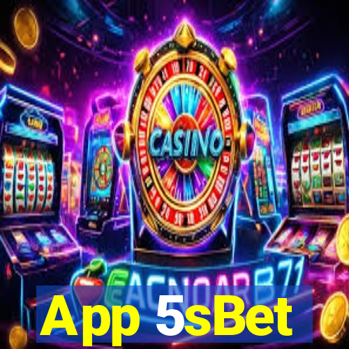 App 5sBet
